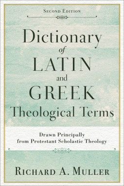 book cover for Dictionary of Latin and Greek Theological Terms