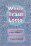 Cover Image: White Trash Lotto