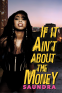 Cover Image: If It Ain't about the Money