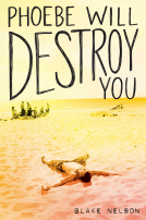 book cover for Phoebe Will Destroy You