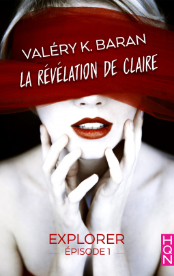 Couverture du livre pour La révélation de Claire - Explorer (épisode 1)