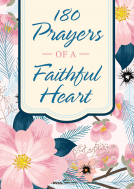 book cover for 180 Prayers of a Faithful Heart