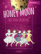 book cover for Honey Moon Not Your Valentine Color Edition