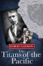Cover Image: The Titans of the Pacific