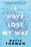 Cover Image: I Have Lost My Way