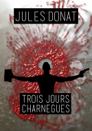 Couverture du livre pour Trois jours Charnègues