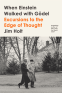 book cover for When Einstein Walked with Gödel