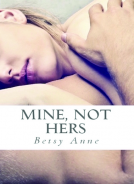 book cover for Mine, Not Hers