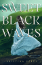 Cover Image: Sweet Black Waves