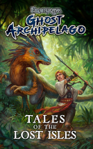 book cover for Frostgrave: Ghost Archipelago: Tales of the Lost Isles