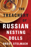Cover Image: The Treachery of Russian Nesting Dolls