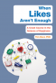Cover Image: When Likes Aren't Enough