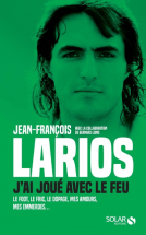 Couverture du livre pour Larios, j'ai joué avec le feu