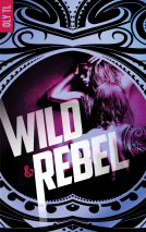 Couverture du livre pour Wild & Rebel - Tome 1