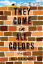 Cover Image: They Come in All Colors
