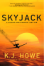 Cover Image: Skyjack: a full-throttle hijacking thriller that never slows down