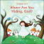 Cover Image: Where are You Hiding, God?