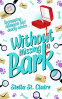Cover Image: Without Missing a Bark