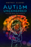Cover Image: Autism Uncensored