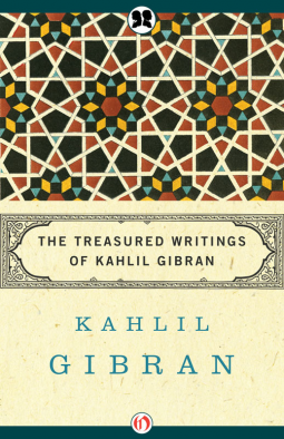 book cover for The Treasured Writings of Kahlil Gibran