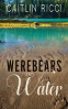 Cover Image: Werebears and Water