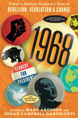 book cover for 1968: Today's Authors Explore a Year of Rebellion, Revolution, and Change