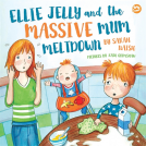 book cover for Ellie Jelly and the Massive Mum Meltdown