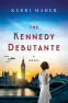 Cover Image: The Kennedy Debutante