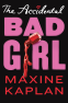 Cover Image: The Accidental Bad Girl