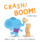 book cover for CRASH! BOOM! A Math Tale