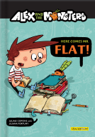 book cover for Alex and the Monsters: Here Comes Mr. Flat!