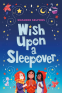 Cover Image: Wish Upon a Sleepover