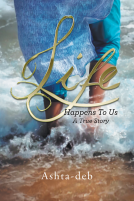 book cover for Life Happens to Us: A True Story