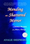 Cover Image: Mending the Shattered Mirror: A Journey of Recovery from Abuse in Therapy