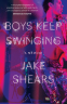 Cover Image: Boys Keep Swinging: A Memoir