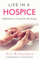 book cover for Life in a Hospice: Reflections on caring for the dying