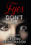 Cover Image: Eyes Don’t Lie