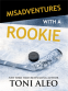 Cover Image: Misadventures with a Rookie