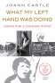 Cover Image: What My Left Hand Was Doing