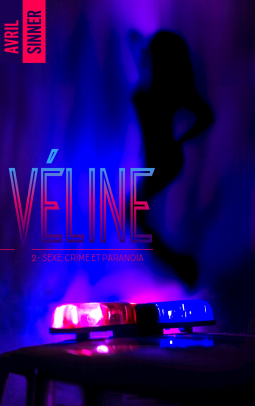 Couverture du livre pour Véline - tome 2 - Sexe, crime & paranoïa
