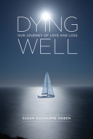 book cover for Dying Well: Our Journey of Love and Loss