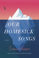 book cover for Our Homesick Songs