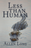 Cover Image: Less than Human