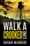 Cover Image: Walk a Crooked Line