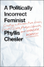 Cover Image: A Politically Incorrect Feminist