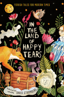 book cover for In the Land of Happy Tears: Yiddish Tales for Modern Times