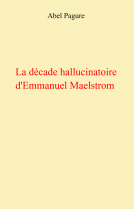 Couverture du livre pour La décade hallucinatoire d'Emmanuel Maelstrom
