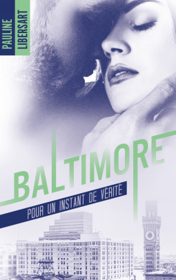 Couverture du livre pour Baltimore - Pour un instant de vérité