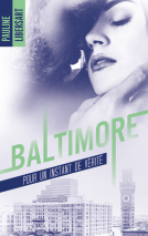 Couverture du livre pour Baltimore - Pour un instant de vérité