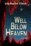 Cover Image: Well Below Heaven
